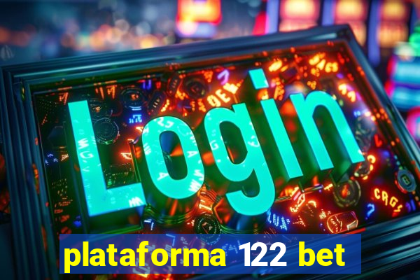 plataforma 122 bet